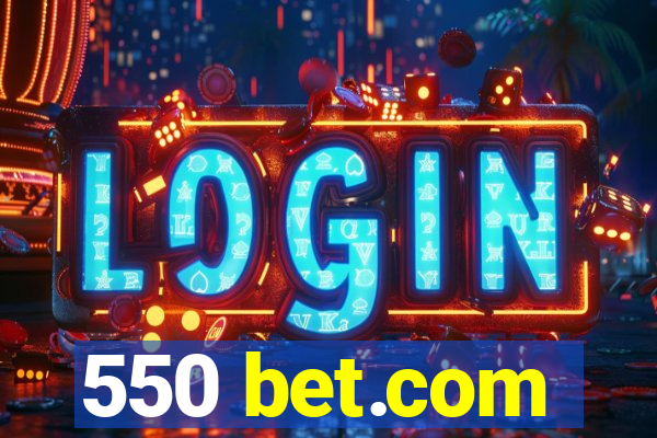 550 bet.com